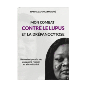 Mon combat contre le lupus et la drépanocytose